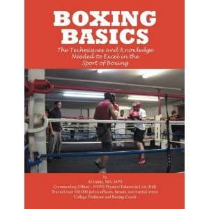  Boxing Basics The Techniques and Knowledge Needed to 
