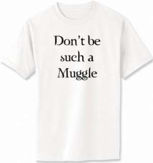  Dont be such a Muggle on Adult & Youth Cotton T Shirt (in 