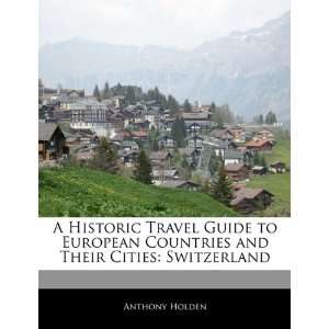   and Their Cities Switzerland (9781171060482) Anthony Holden Books
