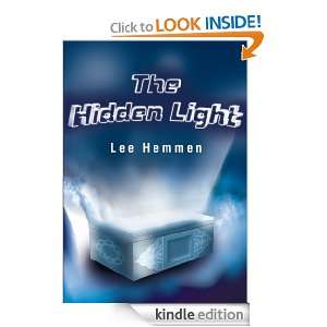 The Hidden Light Lee Hemmen  Kindle Store