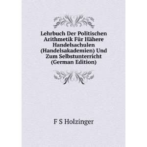   ) Und Zum Selbstunterricht (German Edition) F S Holzinger Books