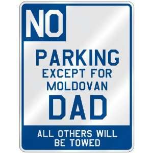 NO  PARKING EXCEPT FOR MOLDOVAN DAD  PARKING SIGN COUNTRY MOLDOVA