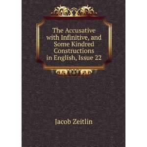   Some Kindred Constructions in English, Issue 22 Jacob Zeitlin Books