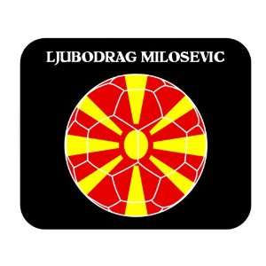  Ljubodrag Milosevic (Macedonia) Soccer Mouse Pad 