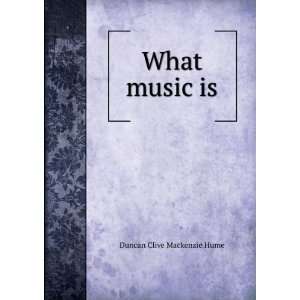  What music is Duncan Clive Mackenzie Hume Books