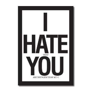 I Hate You Funny Happy Birthday Greeting Card Office 