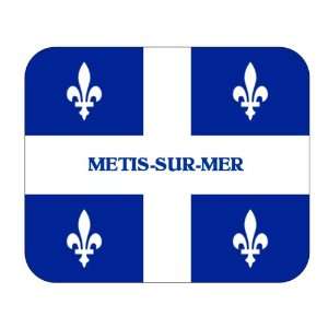   Canadian Province   Quebec, Metis sur Mer Mouse Pad 