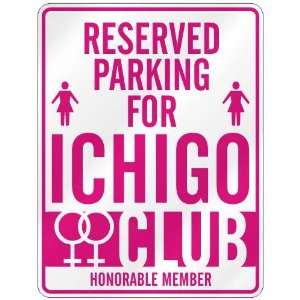   RESERVED PARKING FOR ICHIGO 