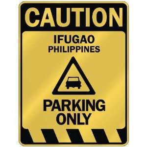   CAUTION IFUGAO PARKING ONLY  PARKING SIGN PHILIPPINES 