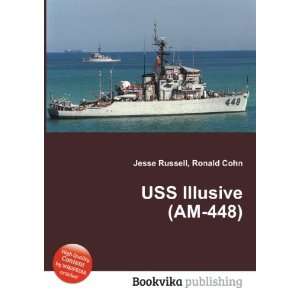USS Illusive (AM 448) Ronald Cohn Jesse Russell  Books