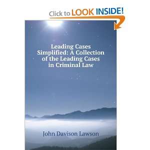  Leading Cases Simplified A Collection of the Leading 