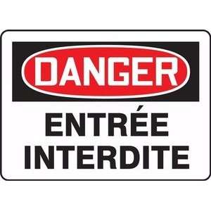  DANGER ENTR?E INTERDITE (FRENCH) Sign   7 x 10 Adhesive 