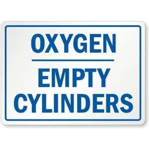  Oxygen Empty Cylinders Laminated Vinyl Sign, 10 x 7 