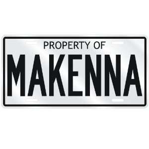  NEW  PROPERTY OF MAKENNA  LICENSE PLATE SIGN NAME