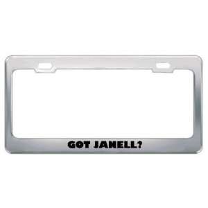  Got Janell? Girl Name Metal License Plate Frame Holder 