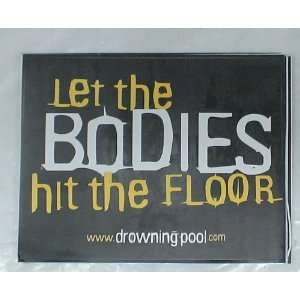  Let the Bodies Hit the Floor 4x6 Sticker 