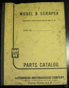 LeTourneau Westinghouse Model B Scraper Parts Manual  
