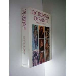  Dictionary of Saints    John L. Delaney    1980 