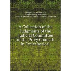  A Collection of the Judgments of the Judicial Committee of 