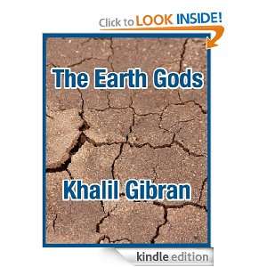 The Earth Gods Khalil Gibran  Kindle Store