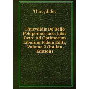 Thucydidis De Bello Peloponnesiaco, Libri Octo Ad 