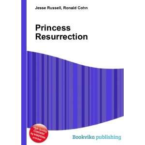  Princess Resurrection Ronald Cohn Jesse Russell Books
