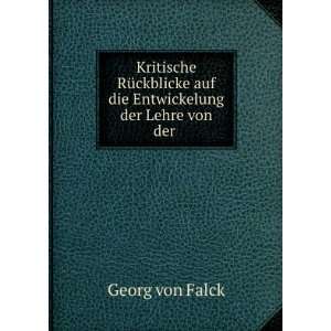   auf die Entwickelung der Lehre von der . Georg von Falck Books
