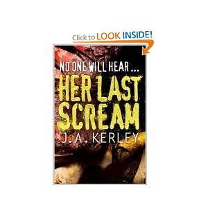  Her Last Scream (9780007328185) J. A. Kerley Books
