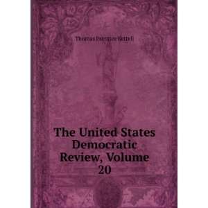   States Democratic Review, Volume 20 Thomas Prentice Kettell Books