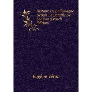 Histoire De Lallemagne Depuis La Bataille De Sadowa (French Edition)