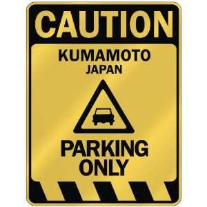   CAUTION KUMAMOTO PARKING ONLY  PARKING SIGN JAPAN