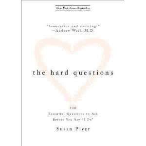  The Hard Questions 100 Questions to Ask Before You Say I 