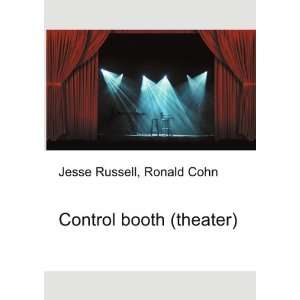  Control booth (theater) Ronald Cohn Jesse Russell Books