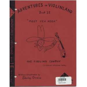    Adventures In Violinland, BK1E, Meet Tex Neek Musical Instruments