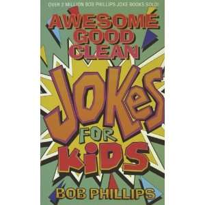  Awesome Good Clean Jokes for Kids [Paperback] Bob 