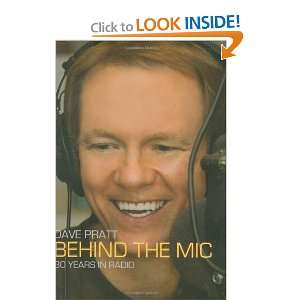   , Behind the Mic 30 Years in Radio [Hardcover] Dave Pratt Books