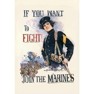  If You Want to Fight Join the Marines 12x18 Giclee on 