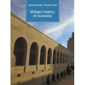    Military history of Australia Ronald Cohn Jesse Russell Books