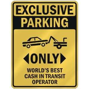   ONLY WORLDS BEST CASH IN TRANSIT OPERATOR  PARKING SIGN OCCUPATIONS
