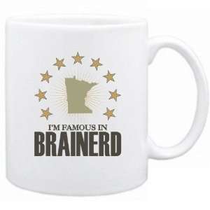   New  I Am Famous In Brainerd  Minnesota Mug Usa City