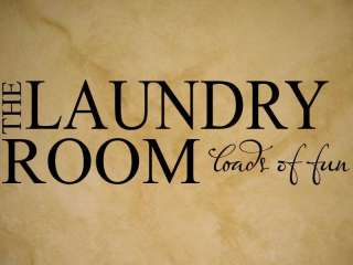 LAUNDRY ROOM LOADS OF FUN Vinyl Wall Quote Decal NEW  