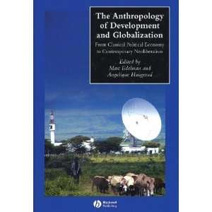 com The Anthropology of Development and Globalization From Classical 