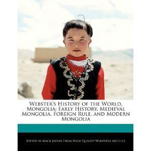 History of the World, Mongolia Early History, Medieval Mongolia 