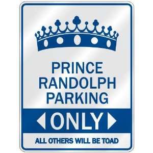   PRINCE RANDOLPH PARKING ONLY  PARKING SIGN NAME