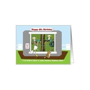  Funny monkey business 40th birthday card, Fat Cat and 