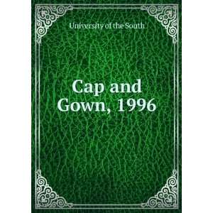 Cap and Gown, 1996 University of the South Books