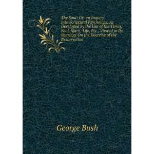  Its Bearings On the Doctrine of the Resurrection George Bush Books