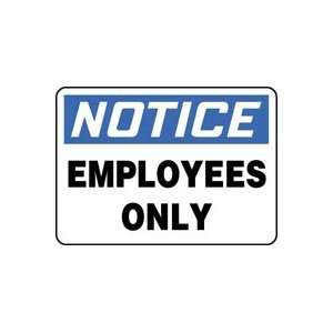  NOTICE EMPLOYEES ONLY Sign   7 x 10 Adhesive Vinyl