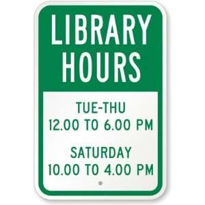  Library Hours Engineer Grade Sign, 18 x 12 Office 