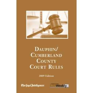  2009 Dauphin/Cumberland County Court Rules (Court Rules 